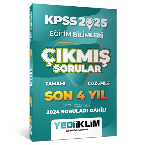 KPSS Eğitim Bilimleri Son 4 Yıl Tamamı Çözümlü Çıkmış Sorular Yediiklim Yayınları 2025