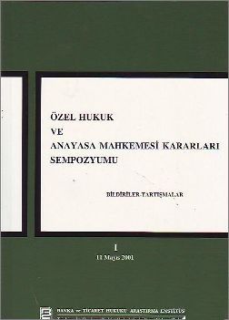 Özel Hukuk ve Anayasa Mahkemesi Kararları Sempozyumu -1