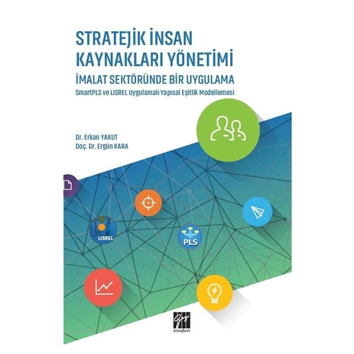 Stratejik İnsan Kaynakları Yönetimi - Erkan Yakut, Ergün Kara