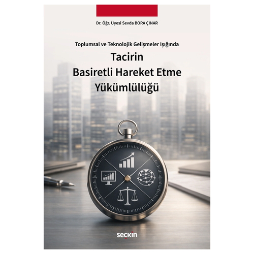 Tacirin Basiretli Hareket Etme Yükümlülüğü - Sevda Bora Çınar