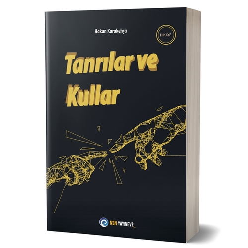 Tanrılar ve Kullar - Hakan Karakehya