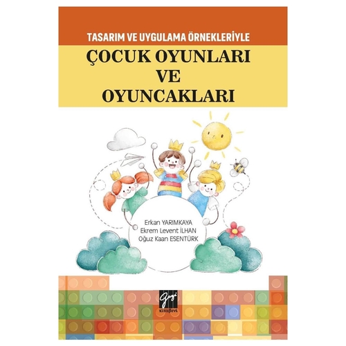 Çocuk Oyunları ve Oyuncakları - Erkan Yarımkaya, Ekrem Levent İlhan, Oğuz Kaan Esentürk