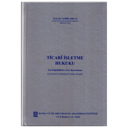 Ticari İşletme Hukuku - Sabih Arkan