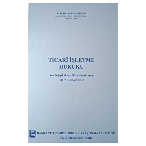 Ticari İşletme Hukuku - Sabih Arkan