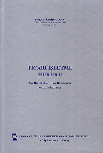 Ticari İşletme Hukuku - Sabih Arkan