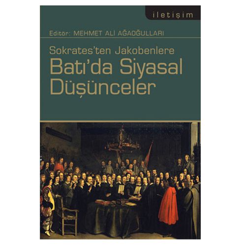 Batı\'da Siyasal Düşünceler - Mehmet Ali Ağaoğulları