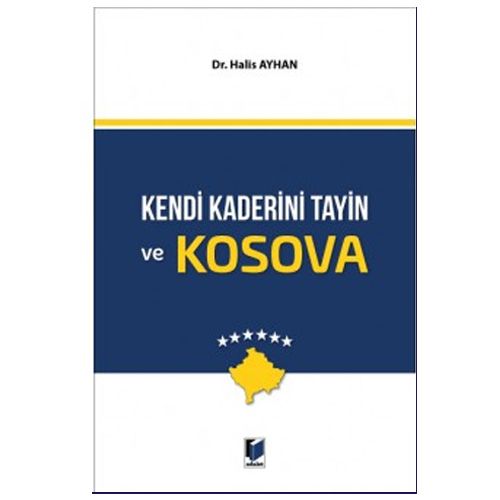 Kendi Kaderini Tayin ve Kosova - Halis Ayhan