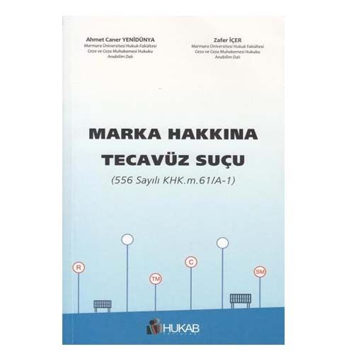 Marka Hakkına Tecavüz Suçu - Ahmet Caner Yenidünya, Zafer İçer