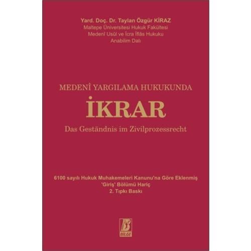 Medeni Yargılama Hukukunda İkrar - Taylan Özgür Kiraz