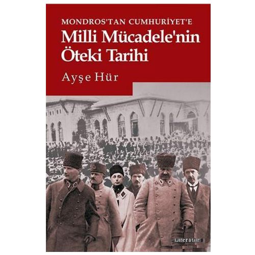 Milli Mücadele\'nin Öteki Tarihi - Ayşe Hür