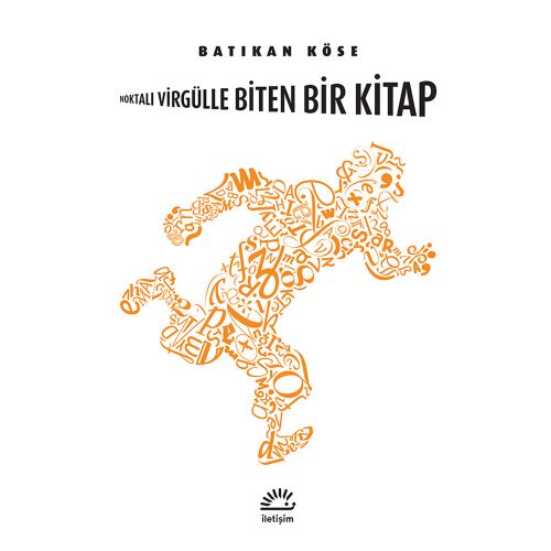 Noktalı Virgülle Biten Bir Kitap - Batıkan Köse
