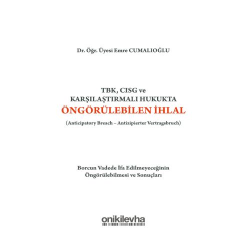 TBK, CISG ve Karşılaştırmalı Hukukta Öngörülebilen İhlal - Emre Cumalıoğlu