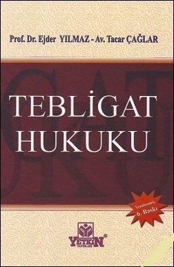 Tebligat Hukuku - Ejder Yılmaz, Tacar Çağlar