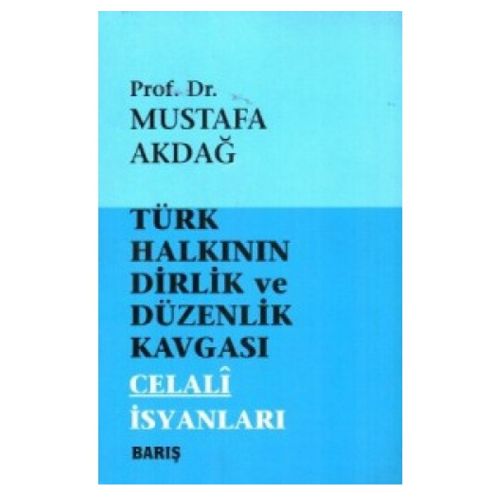 Türk Halkının Dirlik Düzenlik Kavgası Celali İsyanları - Mustafa Akdağ