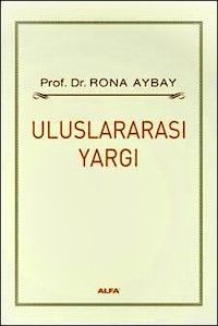 Uluslararası Yargı - Rona Aybay