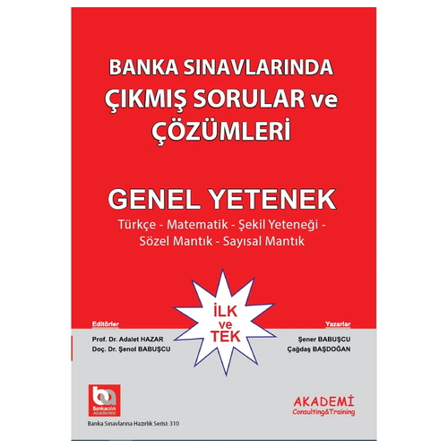 Banka Sınavlarında Çıkmış Sorular ve Çözümleri Genel Yetenek - Şener Babuşcu, Nilgün Avcı