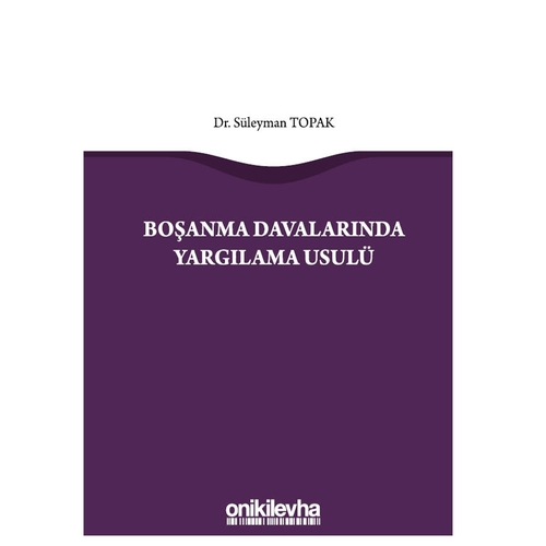 Boşanma Davalarında Yargılama Usulü - Süleyman Topak