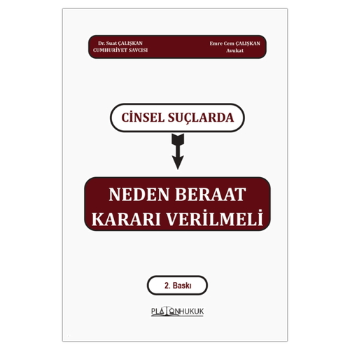 Cinsel Suçlarında Neden Beraat Kararı Verilmeli - Suat Çalışkan, Emre Cem Çalışkan