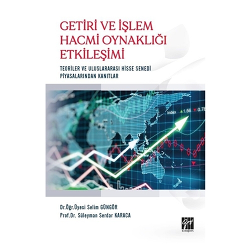 Getiri ve İşlem Hacmi Oynaklığı Etkileşimi - Selim Güngör, Süleyman Serdar Karaca