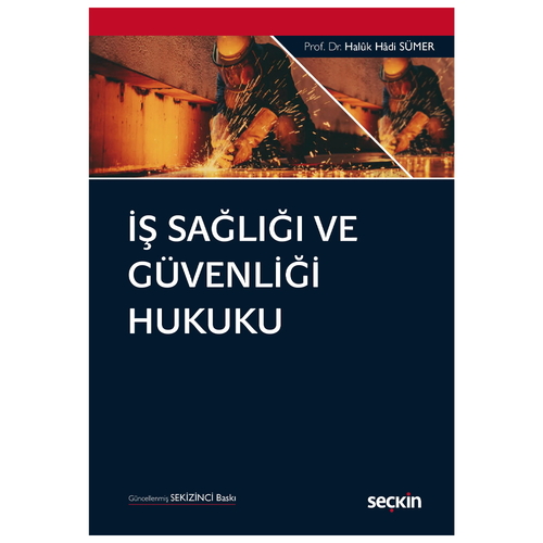 İş Sağlığı ve Güvenliği Hukuku - Haluk Hadi Sümer