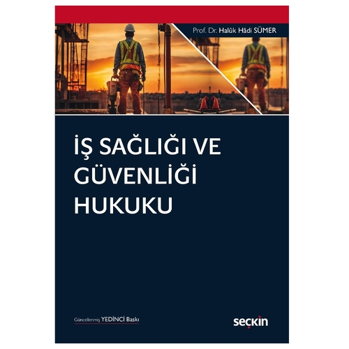İş Sağlığı ve Güvenliği Hukuku - Haluk Hadi Sümer