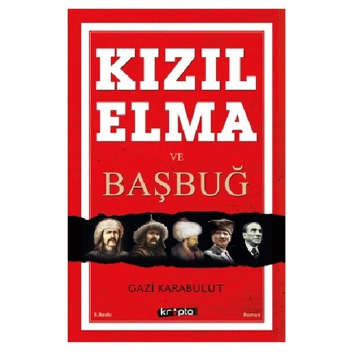 Kızıl Elma ve Başbuğ - Gazi Karabulut