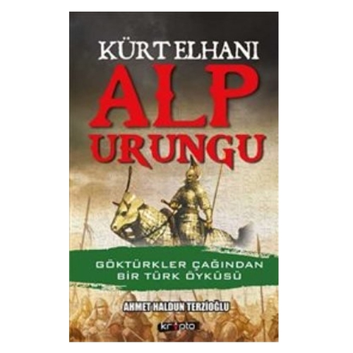 Kürt Elhanı Alp Urungu - Ahmet Haldun Terzioğlu