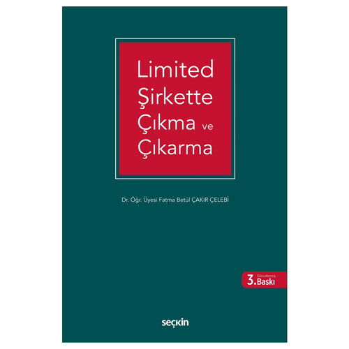 Limited Şirkette Çıkma ve Çıkarma - F. Betül Çakır Çelebi