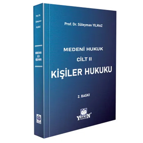 Medeni Hukuk Cilt 2 Kişiler Hukuku - Süleyman Yılmaz