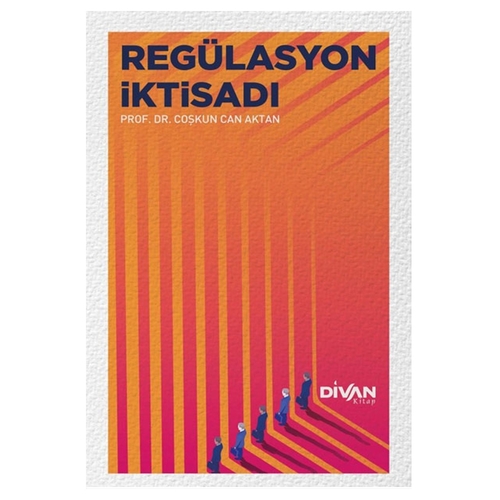 Regülasyon İktisadı - Coşkun Can Aktan