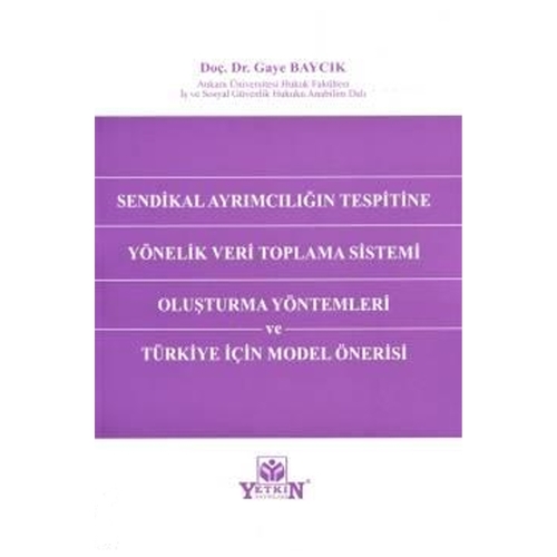 Sendikal Ayrımcılığın Tespitine Yönelik Veri Toplama Sistemi Oluşturma - Gaye Baycık