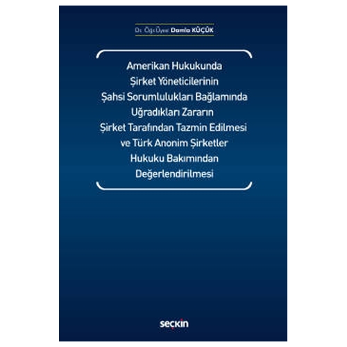 Amerikan Hukukunda Şirket Yöneticilerinin Şahsi Sorumlulukları - Damla Küçük