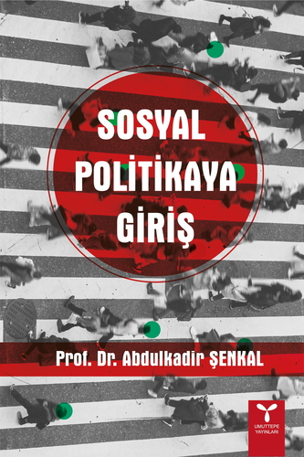 Sosyal Politikaya Giriş - Abdulkadir Şenkal
