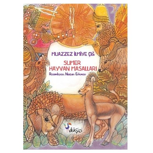 Sumer Hayvan Masalları - Muazzez İlmiye Çığ