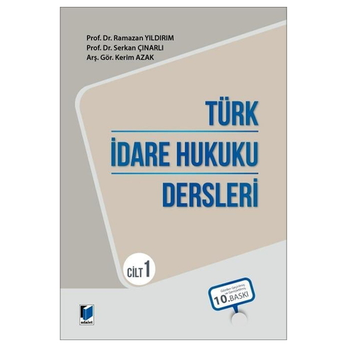 Türk İdare Hukuku Dersleri Cilt 1 - Ramazan Yıldırım, Serkan Çınarlı, Kerim Azak