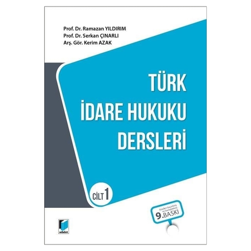 Türk İdare Hukuku Dersleri Cilt 1 - Ramazan Yıldırım, Serkan Çınarlı, Kerim Azak