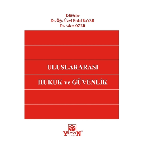 Uluslararası Hukuk ve Güvenlik - Erdal Bayar, Adem Özer