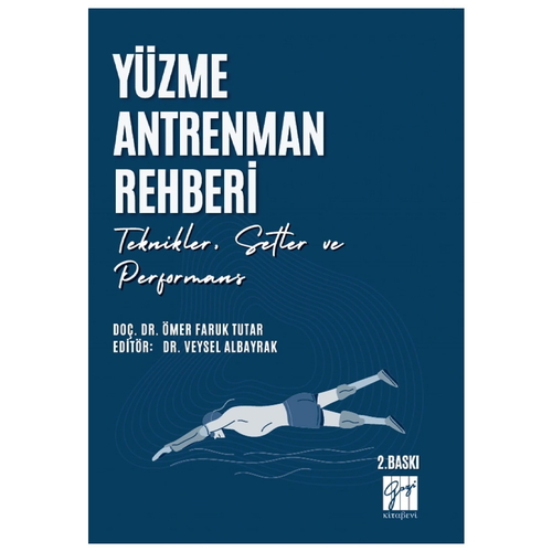 Yüzme Antrenman Rehberi Teknikler Setler ve Performans - Ömer Faruk Tutar