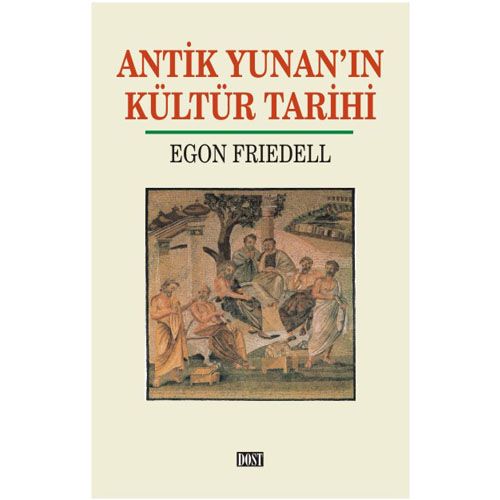 Antik Yunan\' nın Kültür Tarihi - Egon Friedell