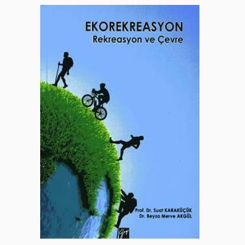 Ekorekreasyon Rekreasyon ve Çevre - Suat Karaküçük, Beyza Merve Akgül