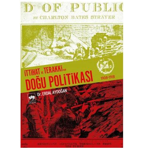 İttihat ve Terakki\'nin Doğu Politikası - Erdal Aydoğan