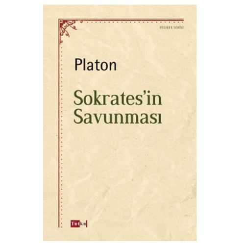 Sokrates\'in Savunması - Platon (Eflatun)