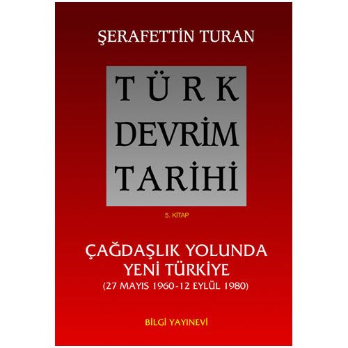 Türk Devrim Tarihi 5. Kitap - Şerafettin Turan
