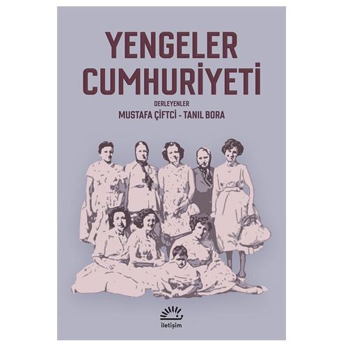 Yengeler Cumhuriyeti - Tanıl Bora, Mustafa Çiftci