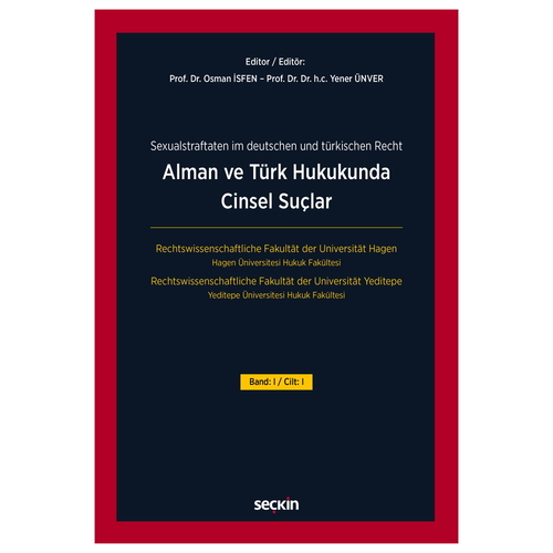 Alman ve Türk Hukukunda Cinsel Suçlar Cilt: I - Osman İsfen, Yener Ünver