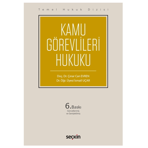 Kamu Görevlileri Hukuku Temel Hukuk Dizisi - Çınar Can Evren, İsmail Uçar