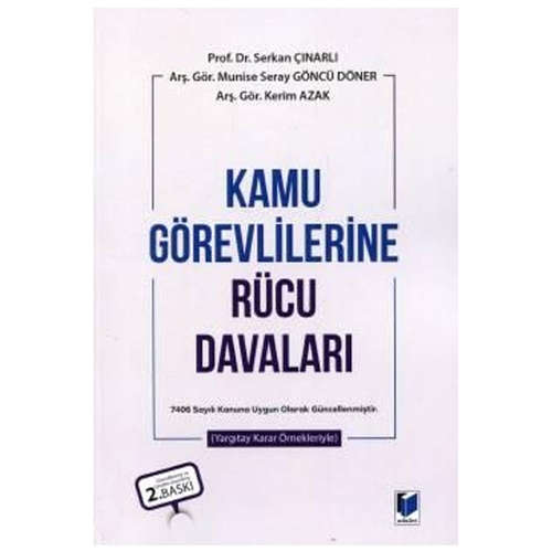 Kamu Görevlilerine Rücu Davaları - Serkan Çınarlı, Munise Seray Göncü Döner, Kerim Azak