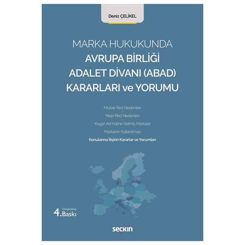 Marka Hukukunda Avrupa Birliği Adalet Divanı (ABAD) Kararları ve Yorumu - Deniz Çelikel