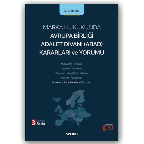 Marka Hukukunda Avrupa Birliği Adalet Divanı (ABAD) Kararları ve Yorumu - Deniz Çelikel