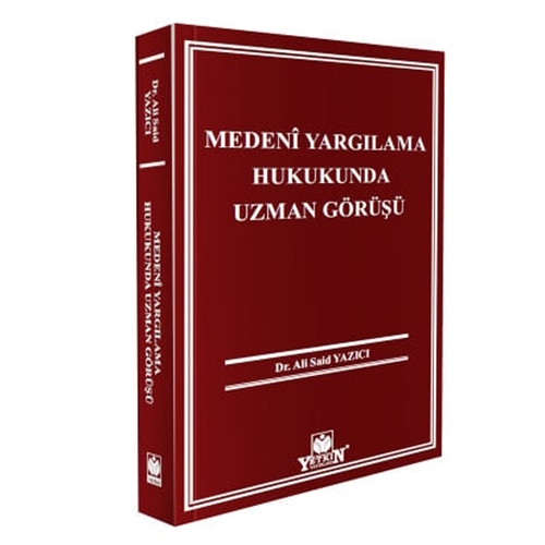 Medeni Yargılama Hukukunda Uzman Görüşü - Ali Said Yazıcı